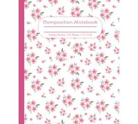 Floral Composition Notebook: Cute Charming Aesthetic Girly Pink Flower Journal with a Soft Blooming Garden Design. Darling Diary or Botanical ... Ruled Blank Lined Pages, 7.5 x 9.25 inches.