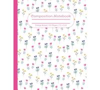 Floral Composition Notebook: Cute Pink Trendy Tulip and Daisy Flower Journal | Use for School, Notes, Work, Meetings, Personal Use | Gift to ... College Ruled Lined Pages | 7.5 x 9.25 inches