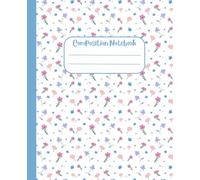 Floral Composition Notebook: Pretty Blue Pastel Wildflower Aesthetic Journal for School, College, Office & Everyday Writing | College Ruled | 7.5 x 9.25 | 110 Pages
