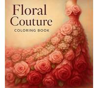 Floral Couture Coloring Book