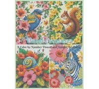 Floral Creatures: A Mystery Mosaics Color by Number Flower and Animal Art Book: 40 Relaxing and Stress Relief Flower and Animal Scenes for Adults and Teens