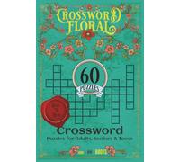 Floral Crossword Puzzle Book: Crossword Puzzles with Easy to Read Print About Flowers, Plants & Gardens | 6x9 Inches | 120 Pages | 60 Puzzles | 600 ... and Relaxation (The Blooming Brain Series)