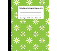 Floral Daisies Design Composition Notebook- College Ruled | 110 Pages, 7.5” x 9.25”: Writing Journal for School, Notes, and Everyday Use. Perfect for ... Back-to-School Supplies, and Gift Ideas