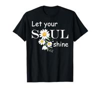 Floral Daisy Flower, Inspirational, Let Your Soul Shine Camiseta