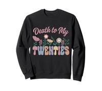 Floral de Death To My Twenties R.I.P. 20 Que Cumple 30 años Sudadera