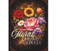 Floral Dreams: Einfache Blumenmuster mit dicken Linien - Entspannung, Achtsamkeit und Stressabbau