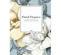 Floral Elegance: A Sophisticated Botanical Colouring Book for Adults: Relaxation and Mindful Stress Relief