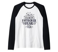 Floral Faith Over Fear Quotes Illustration Graphic Designs Camiseta Manga Raglan