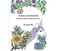 Floral Fascination: A Coloring book for adults and kids