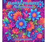FLORAL FILIGREE: COLORING BOOK (PETALS AND MAGIC)