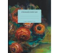 Floral Fine Art Composition Notebook: Hand-Painted Botanical Cover for Creative Writing and Daily Notes: 7.5 × 9.25 Inches College-Ruled Journal with ... Every Day” Motivation • 110 Lined Pages