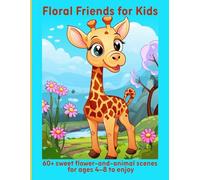 Floral Friends for Kids: 60+ sweet flower-and-animal scenes for ages 4-8 to enjoy