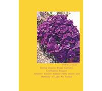 Floral Harmony: Celebration Bouquet: Ametrine Edition: Radiant Pansy Bloom and Harmony of Light Art Journal (Eternal Season)