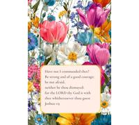 Floral Journal for Christian Women with Bible Verse: Be strong and of a good courage; be not afraid