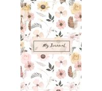 Floral Journal for Women: A Calm & Inspiring Space for Thoughts, Creativity & Mindfulness