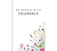 Floral Journal: Minimalist Notebook for Self-Care, Gratitude, Mindfulness & Emotional Healing | 200 Pages | 5.5 x 8.5" | Paperback | Butterfly Wildflowers Garden Blue & White Edition