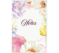 Floral Journal Notebook (6 in x 9 in) - 200 Pages for Writing, Reflection & Everyday Inspiration: Pastel Watercolor Vintage Theme - Perfect As Gifts ... Mother-In-Law, Aunt, Teacher, Grandmother)