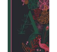 Floral Letter A Notebook: Elegant Peacock Floral Journal for Writing Notes, Ideas & Daily Thoughts - Perfect Gift for Women, Teens & Girls