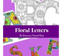Floral Letters: An Alphabet Mandala Coloring Book