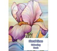 Floral Lines Colouring Book. 100 Images. Adult Colouring. Perfect blend of floral design and flowing lines.