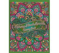 Floral Mandala Coloring Book for Adults: 75 Relaxing Flower Mandalas for Stress Relief, Mindfulness, and Creative Calm