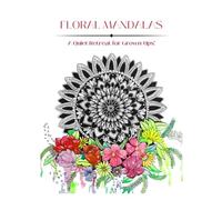 Floral Mandalas: A Quite Retreat for Grown-Ups!