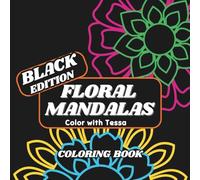 Floral Mandalas (Black Edition) - Coloring Book: Relaxing and Creative Simple Bold-Line Designs, Suitable for All Ages (Creative Balance & Relaxation - Coloring books series)
