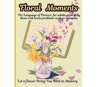 Floral Moments: calming coloring books for adults