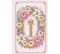 Floral Monogram I Notebook: Letter I Cross Stitch Journal: Hardcover Lined Notebook for Women, Floral Letter I Monogram, Elegant Cross Stitch Design, 181 Pages, 6 X 9 Inches