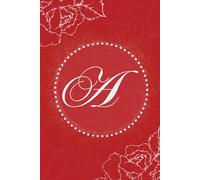Floral Monogram Journal Elegant Lined Notebook with Letter A Cover Red and White Journal Perfect Gift for Women and Girls