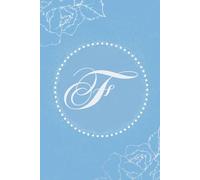 Floral Monogram Journal Elegant Lined Notebook with Letter F Cover Blue and White Journal 6 X 9 Inches Perfect Gift for Women and Girls