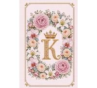 Floral Monogram K Notebook: Letter K Cross Stitch Journal: Hardcover Lined Notebook for Women, Floral Letter K Monogram, Elegant Cross Stitch Design, 181 Pages, 6 X 9 Inches