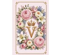 Floral Monogram V Notebook: Letter V Cross Stitch Journal: Hardcover Lined Notebook for Women, Floral Letter V Monogram, Elegant Cross Stitch Design, 181 Pages, 6 X 9 Inches