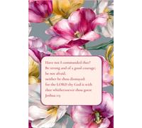 Floral Notebook for Women KJV: Be strong and of a good courage; be not afraid