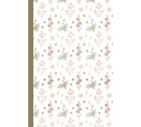 Floral Notebook - Lined Journal for Writing, Note-Taking, School, Work, Creative Writing, and Journaling - 120 Pages: Beige, Olive, and Brown Elegant Notebook for Women, Students, and Office Use