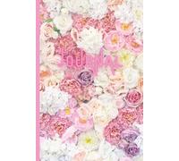 Floral Notes Journal - 6x9 Lined Notebook with Elegant Pink Flower Cover: Beautiful Aesthetic Writing Journal for Daily Notes, Reflections, and Creative Ideas | Perfect Gift for Women & Teens