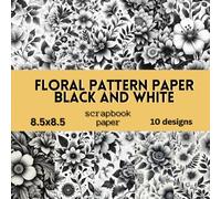 Floral Pattern Paper black and white: Double Sided Craft Paper For Card Making, Origami & DIY Projects | Decorative Scrapbooking Paper