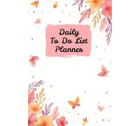 Floral Pink Butterfly Daily To Do List Planner: Undated Minimalist Checklist Notebook for Everyday Productivity | 6x9 Simple Task Tracker Journal
