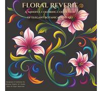 Floral Reverie: A Mindful Coloring Collection of Elegant Botanical Line Art