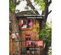 FLORAL REVERIE: Cityscape and Tree House Fun Coloring for Adults