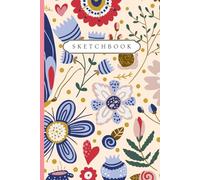 Floral Sketchbook - Quaderno da Disegno Elegante per Donne | 120 Pagine Bianche | Formato 6x9": Taccuino Creativo con Copertina Floreale Raffinata - ... Appunti, Schizzi e Mindfulness Artistica