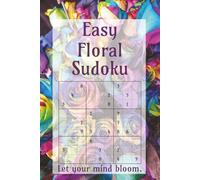 Floral Sudoku Puzzle Book: Flower Themed Sudoku Puzzle Book | Easy Sudoku Puzzles with a Flower Theme | 6x9 Inches, 110 Pages | 50+ Puzzles | Solutions Included