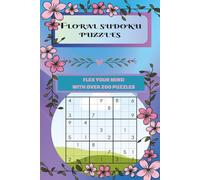 Floral Sudoku Puzzles: 6x9, travel size, Brain teasing fun! Young Minds Fun challenges Adept level.