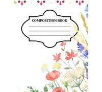 Floral Vibes - Beautiful Composition Notebook for Women