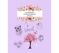 Floral Whisper A Coloring Collection of Flowers