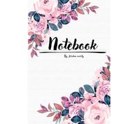 Floral Whispers: A Notebook for Inspiration: Elegance in Bloom - Capture Your Thoughts with Beauty