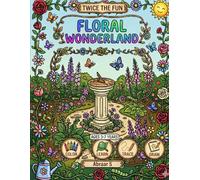 FLORAL WONDERLAND: Twice the Fun: A First Flower Coloring Book for Kids Ages 3-7 | Simple Flower Illustrations to Learn, Trace, Color, and Draw for Early Motor Skill Development