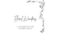 Floral Wonders: A Botanical Species Coloring Book
