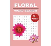 Floral Word Search Book: Exploring Flowers, Botanical Wonders, and the Serenity of Nature