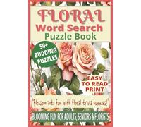 FLORAL WORD SEARCH PUZZLE BOOK: 50+ Easy-to-Read Puzzles in a Flower-Themed Word Find Book About Plant Names, gardening & Nature Facts for Adults, ... WORD SEARCH SERIES: GARDENING & BOTANY)